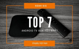 {Đánh giá} Top 7 Android TV Box tốt nhất hiện nay 2021